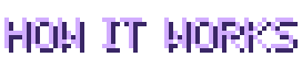 How it works